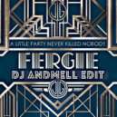 Fergie feat. Q-Tip & GoonRock - A Little Party Never Killed Nobody (All We Got)