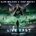 Alan Walker x A$AP Rocky - Live Fast