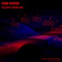 Ryan Patrick - Follow Me (Original Mix)