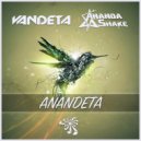 Vandeta & Ananda Shake - Anandeta (Original Mix)