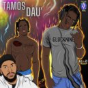 GLOCKXNINE & DJ MANUEL - TAMOS DAU'