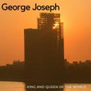 George Joseph - King and Queen of the World (Original Mix)