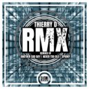 Thierry D & Thierry D - Never Too Old (Remix)