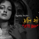 Vyoma & D1 - Atti Bho ()