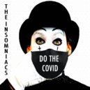 The Insomniacs & Octane - Do The Covid