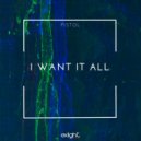 Pistol - I Want It All