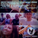 Micky Modelle vs Friday Night Posse featuring Simone Denny - You\'re A Superstar (Vandalize Radio Edit)