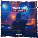 Mark Eva - Live & Breathe (Original Mix)