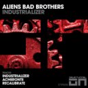 Aliens Bad Brothers & Big Martino & Stephan Barbieri - Recalibrate (Original Mix)