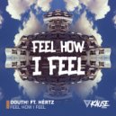 Douth! & HértZ - Feel How I Feel (feat. HértZ) ()