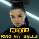 MISTY - Ring My Bells (Enrique Iglesias Cover)