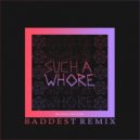 Jvla - Such a Whore (Baddest Remix)