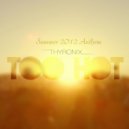 Thyronix - Too Hot (Summer Anthem)