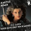 C.C. Catch - Good Guys Only Win In Movies
