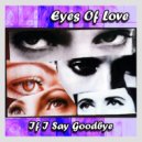 Eyes Of Love & Mahjong - If I Say Goodbye (Mahjong Radio Edit)