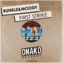 Runkle&Moody - First Strike (Original Mix)