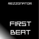 Rezzonator - First Beat (Radio Edit)