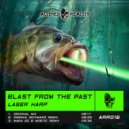 Blast From The Past - Laser Karp