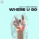 Allvix, Adrian Mønteiro - Where U Go (Original Mix)