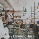 Easy Listening Jazz - Marvellous Ambiance for Quarantine