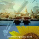 Coffee Lounge Jazz Band - Jazz with Strings Soundtrack for Cooking ()