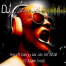 DJ Adam Jundi - Best Of Energy for Life for 2020 ()