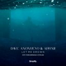 Dave Anonuevo & Aprxii & Tonie Enriquez & UTCPLUS8 - Let Me Drown (feat. Tonie Enriquez & UTCPLUS8) (Original Mix)