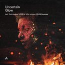 Uncertain  - Glow