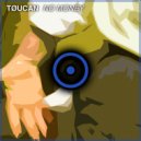 TØUCAN - No Money (Extended Mix)