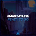 Mario Ayuda - Ready To Go (Original Mix)