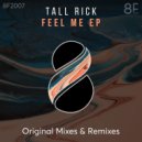 Tall Rick - Feel Me
