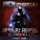 Dark By Design Vs. Eddy Taylor - Glory Kill (Felix R Remix)