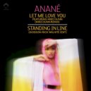 Anané - Standing In Line (Godson Rick Wilhite Long Edit)