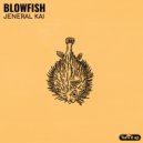 Jeneral Kai - Blowfish (Original Mix)
