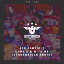 Joe Ashfield - Come Die With Me (StoneBridge Block Party Mix Extended)