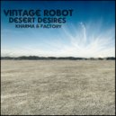 Vintage Robot - Desert Desires (Original Mix)