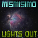 Mismisimo - Lights Out (Original Mix)