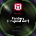 Gelvetta - Fantasy (Original mix)