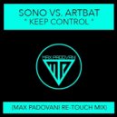 Sono vs. ARTBAT - Keep Control (Max Padovani Re-Touch Mix)