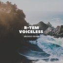 R-Tem - Voiceless
