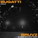 BRUVZ - Bugatti Riding (Dj Timur Giniyatov Radio Edit)