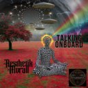 Aesthetik Morall - Talking Onboard