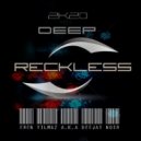 Eren Yılmaz a.k.a Deejay Noir - Deep Reckless 2K20 ()
