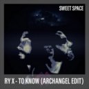 RY X - To Know (ArchAngel Edit)