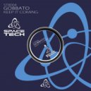 Gobbato - Keep It Coming (Original Mix)