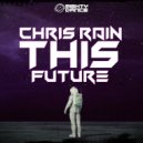 Chris Rain - This Future (Club Mix)