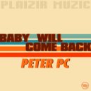 Peter Pc - Baby Will Comeback (Revisited Reedit Mix)
