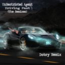 UnRestricted Agent - Driving Fast (Dobry Remix)