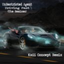 UnRestricted Agent - Driving Fast (Kaii Concept Remix)