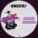 Mr.Mala - Break Me Off (Original Mix)